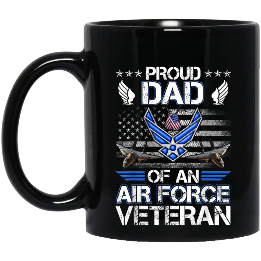 US Air Force Veteran Proud Dad Of An Air Force Shirt Veterans Day Christmas Gift Mug