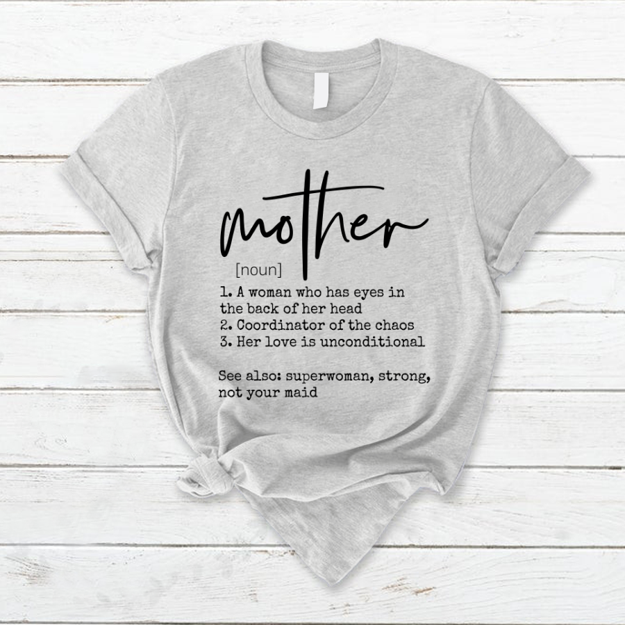 Definition Mother, Mother’S Day Shirt, Gift For Mom On Mothers Day, Mother Shirt, Cute Mother’S Day Gift, Shirts For Mom T-Shirt