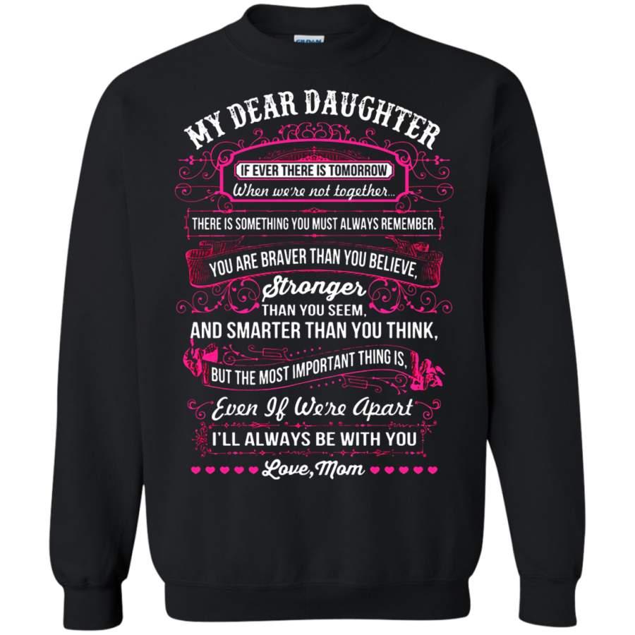 AGR My Dear Daughter I ‘ll Always Be With You Sweatshirt