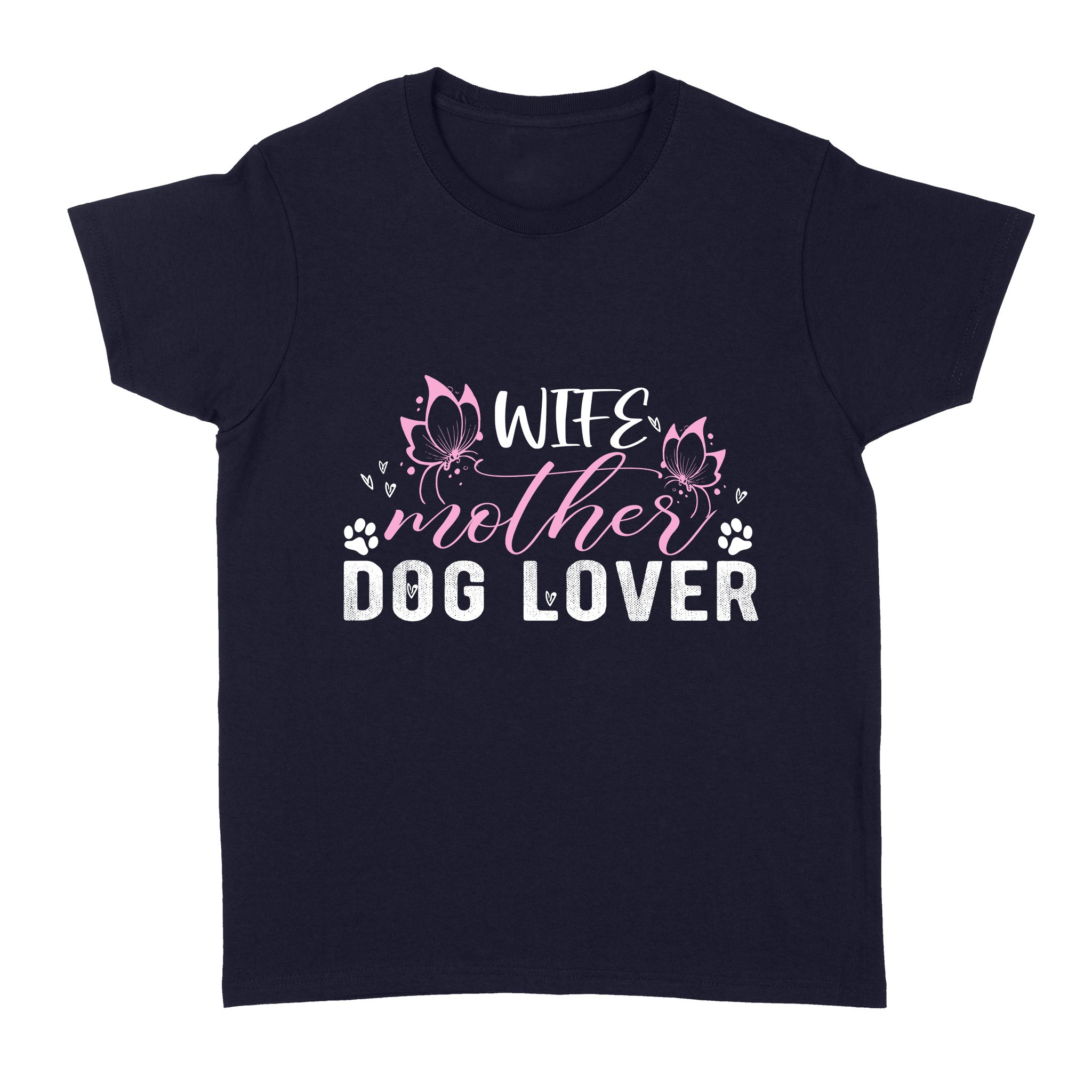 Wife Mother Dog Lover T-Shirt For Women| Gift For Dog Mom| Jtsd173 A02M05