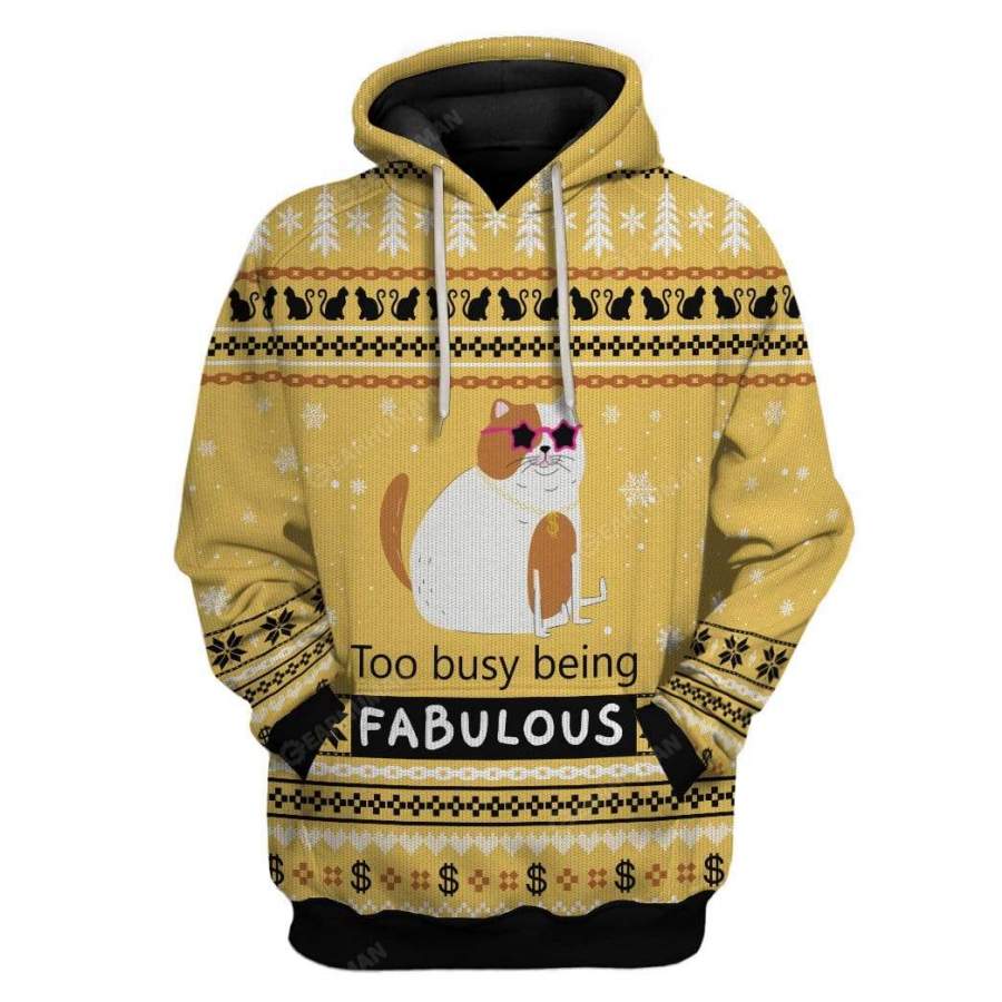 Ugly Christmas Too Busy Being Fabulous Hoodie Tshirt Apparel