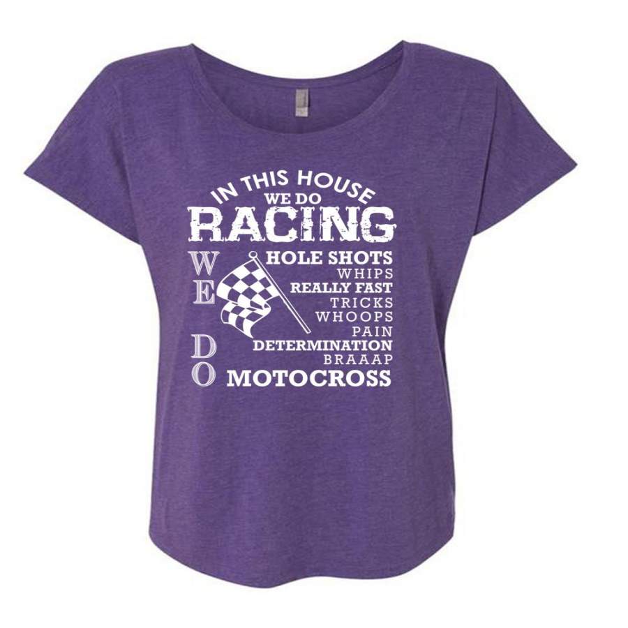 We Do Racing T Shirt, Determination Braap Motocross T Shirt, Cool Shirt (Ladies’ Triblend Dolman Sleeve)