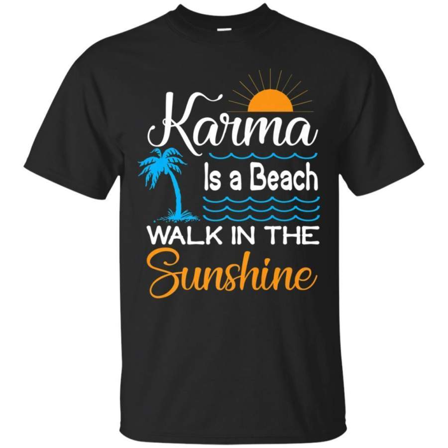 AGR Karma Is A Beach Walk In The Sunshine Tshirt C Jaq T-shirt