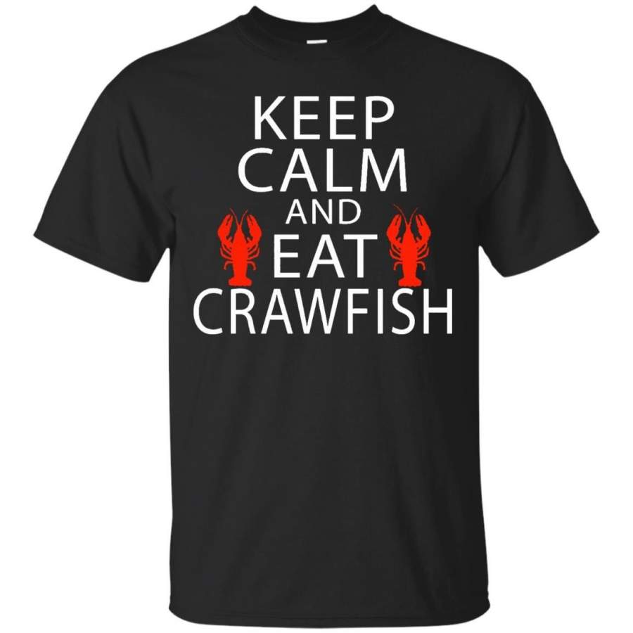 AGR Keep Calm and Eat Crawfish Tshirt Boil Cajun NOLA