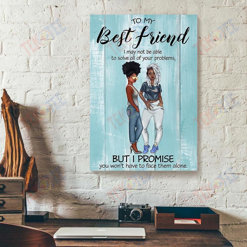 Best Canvas Prints To My Best Friend I May Not Be Able To Solve All The Problem Fashion Black Girl Vertical Canvas Wall Art Alluring Wall Art Home Decoration