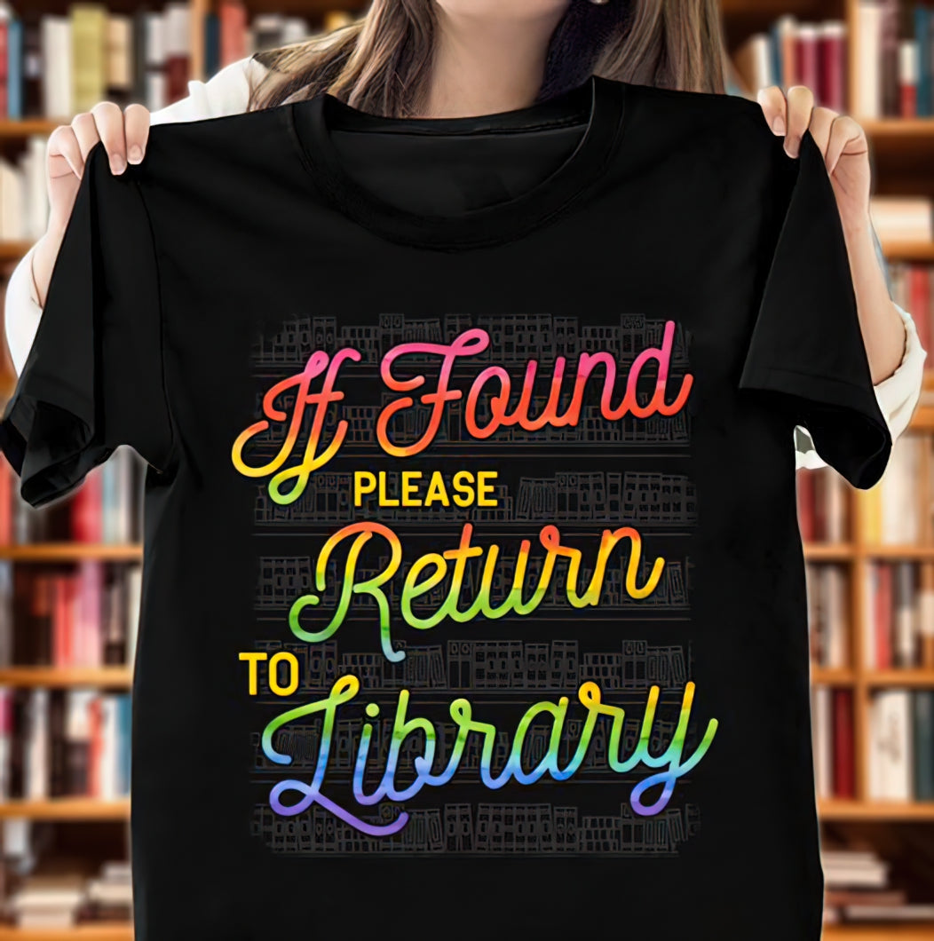 If Found Please Return To Library Book Lovers Gift Standard/Premium T-Shirt Hoodie