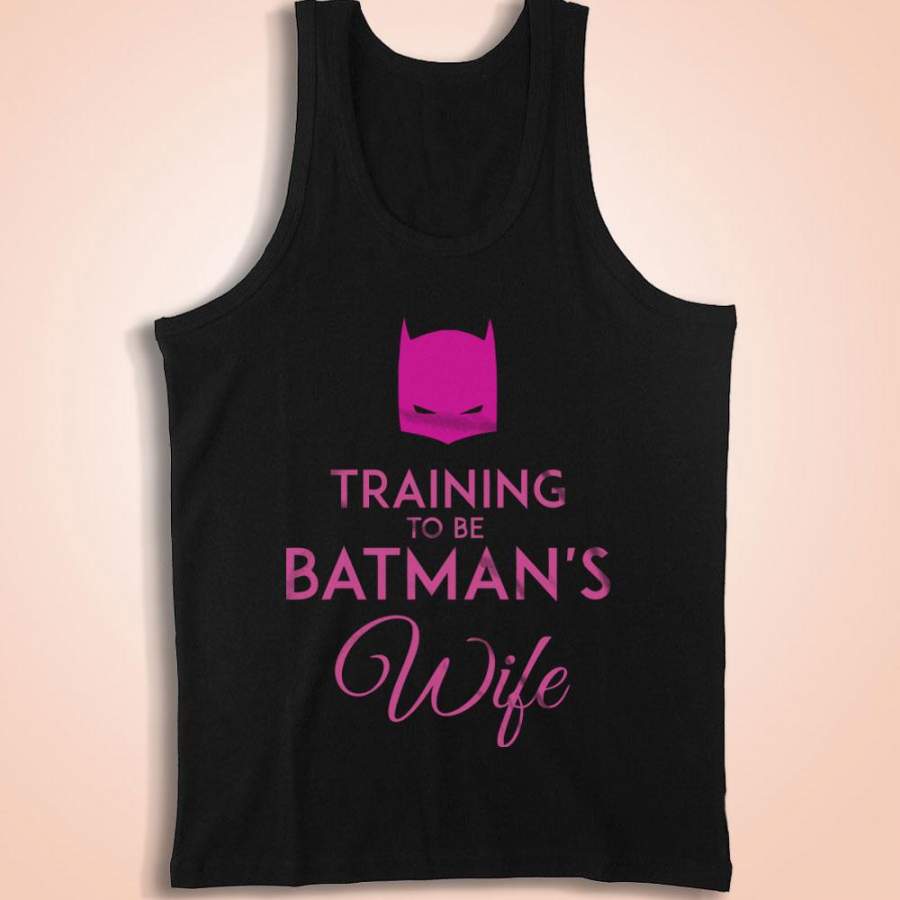 Traning To Be Batmans Wife Men’S Tank Top