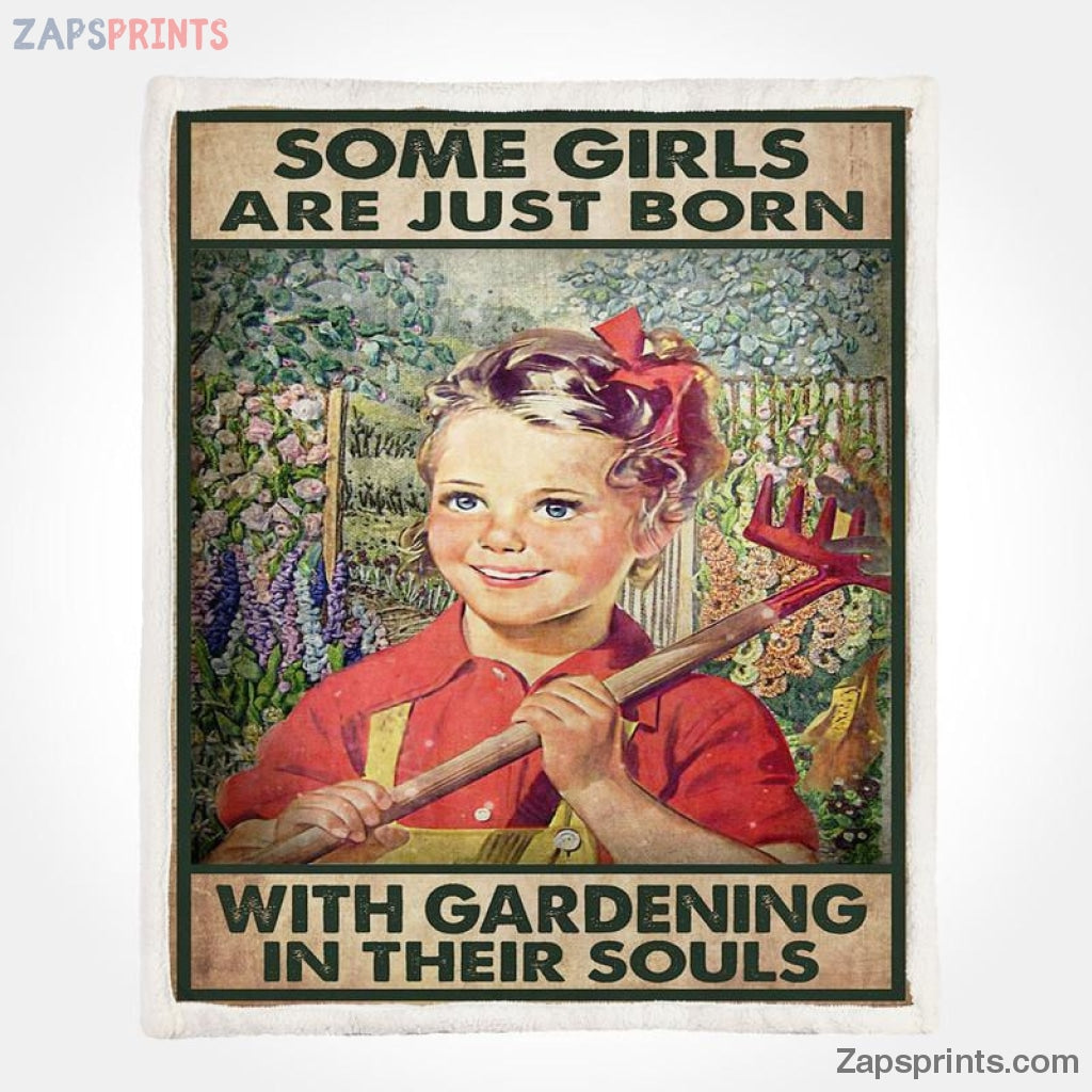 Gardening Some Girls Are Just Born With Garden In Their Soul V17 Blanket