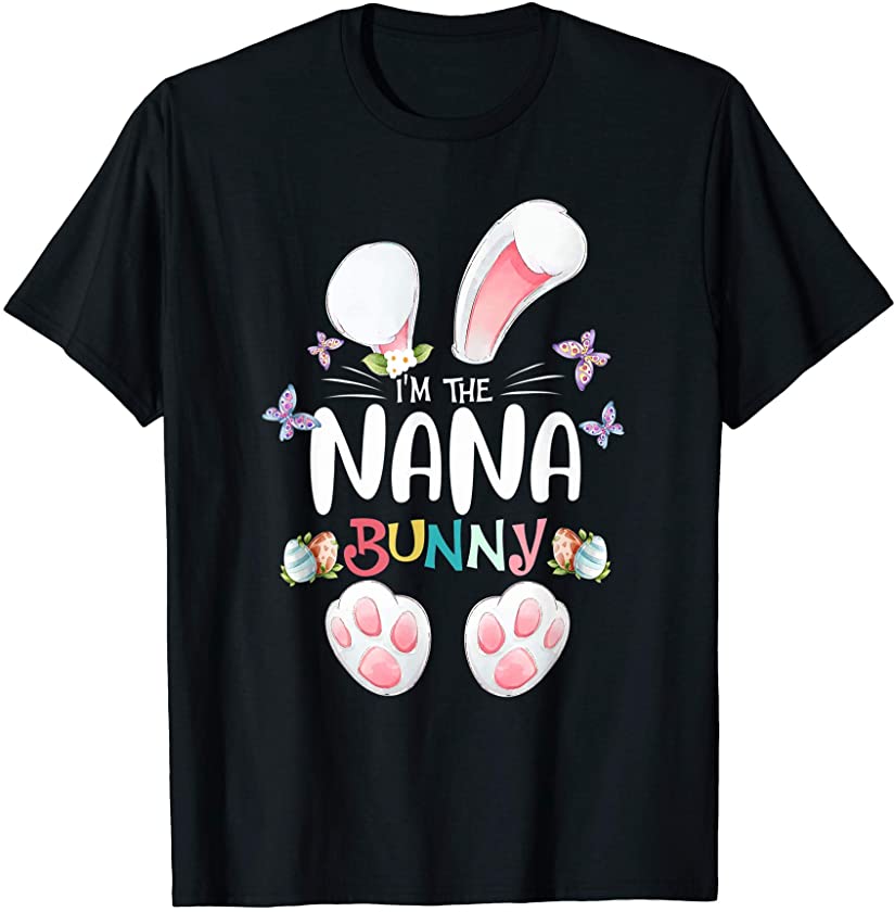 I’m The Nana Bunny Cute Family Matching Easter Day T-Shirt