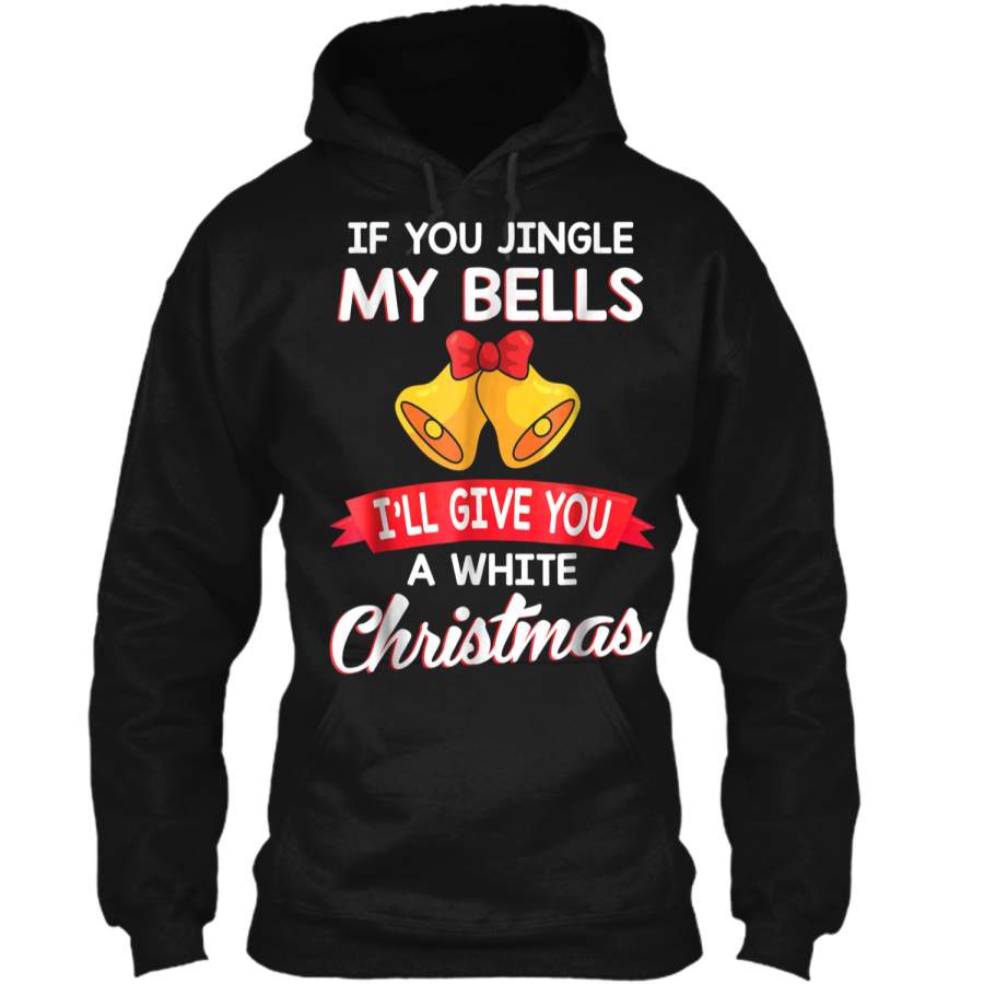 Xmas Jingle My Bells Funny Adults Christmas Pullover Hoodie Christmas