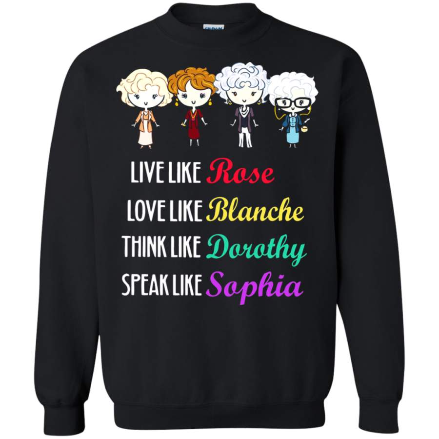 AGR Live Love Think Speak Like Golden Girls Sweatshirt