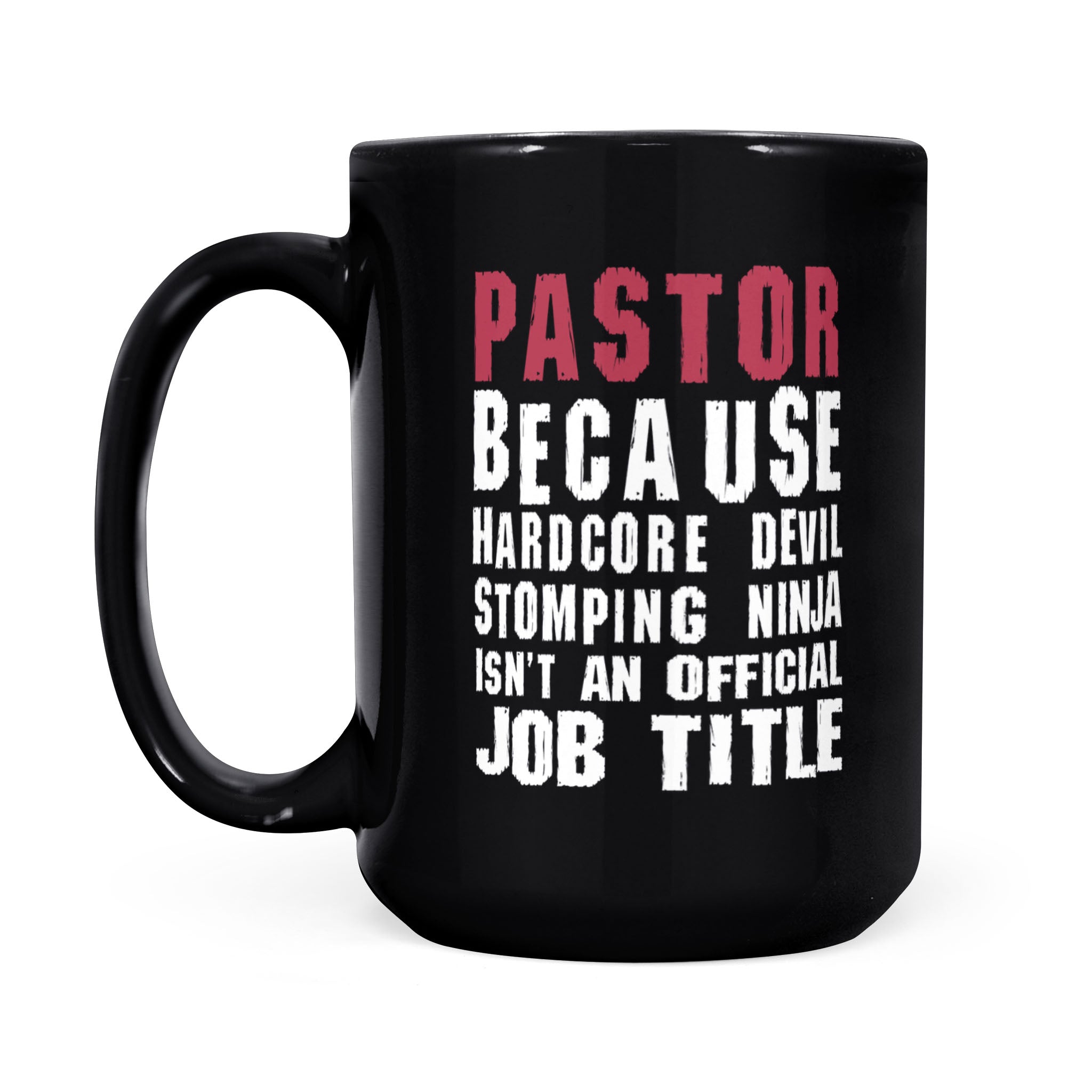 Pastor Because Hardcore Devil Stomping Ninja Isn’t An Official Job Title Gift Mug