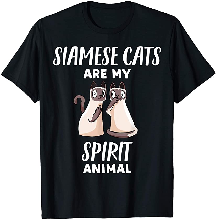 Siamese Cats Are My Spirit Animal | Funny Siamese Cat Lover T-Shirt