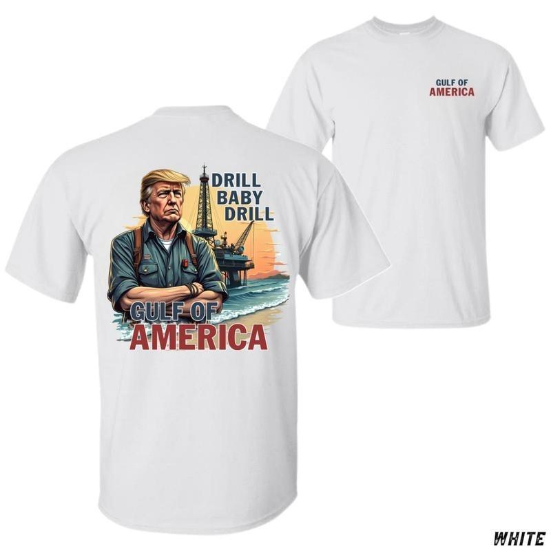 Bold oil industry tee featuring strong patriotic artwork with Drill Baby Drill and Gulf of America slogan. A fearless tribute to American energy pride
