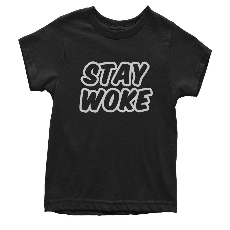 Stay Woke #StayWoke Black Lives Matter  Youth T-shirt