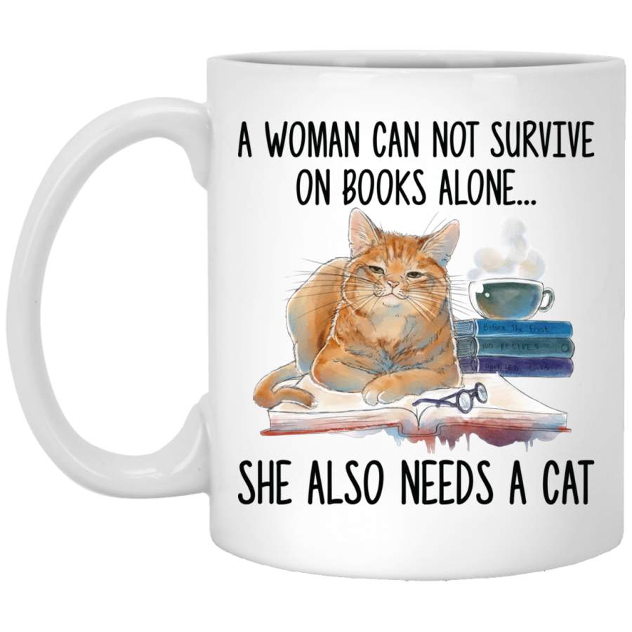 AGR A Woman Cannot Survive On Books Alone She Also Nees A Cat Mug Shirt