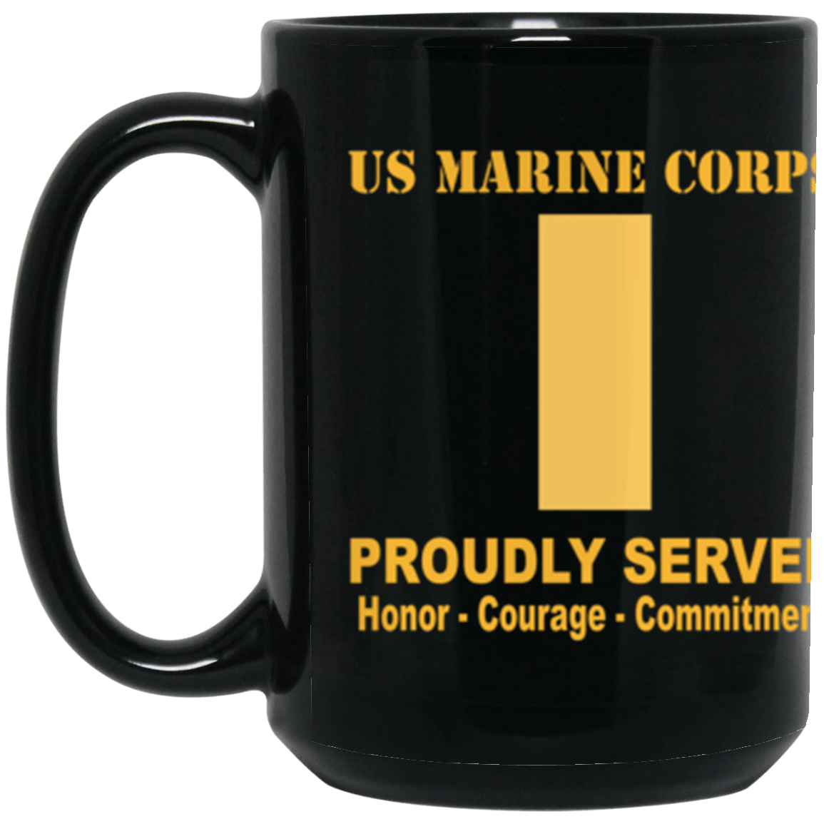 USMC O-1 Second Lieutenant O1 2ndLt O1 Commissioned Officer Ranks Proudly Served Core Values 15 oz. Black Mug
