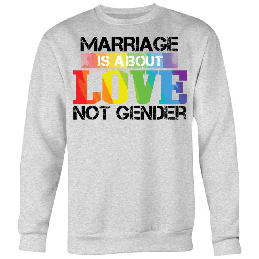 Marriage Is About Love Not Gender Shirts, LGBT Shirts