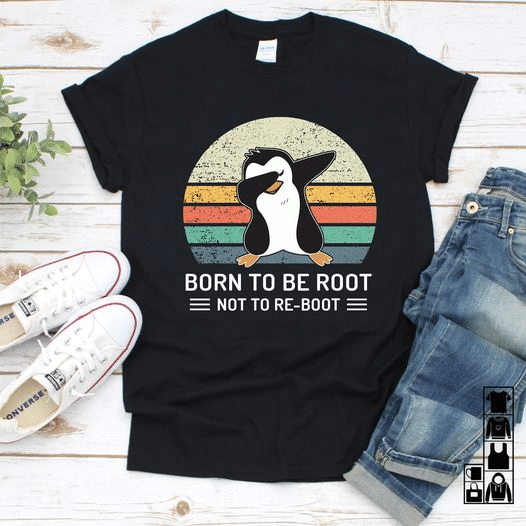 Vintage Penguin Animals Born To Be Root Not To Re Boot  T Shirt Hoodie Sweater  Size S-5Xl