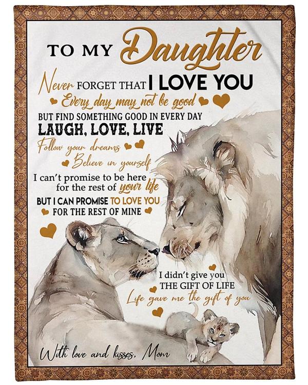 To My Daughter I Love You Everyday May Not Be Good Fleece Blanket Animals Gift For Family,Birthday,Daughter,Son,Lion Lovers Gift Home Decor Bedding Couch Sofa Soft And Comfy Cozy