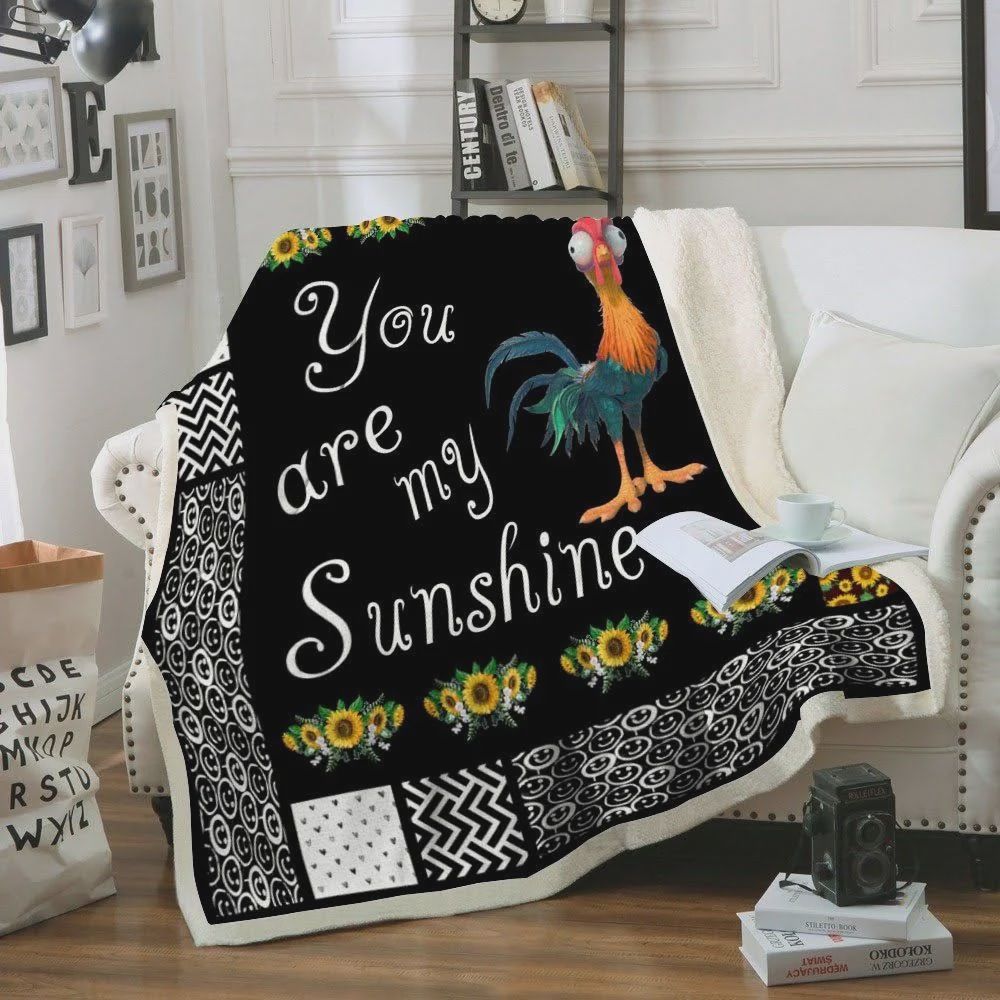 Chicken You Are My Sunshine Fleece Blanket Great Customized Gifts For Birthday Christmas Thanksgiving