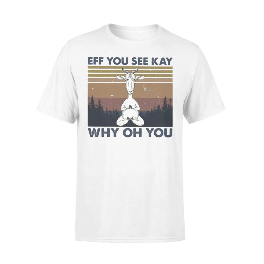 Eff You See Kay Why Oh You Goat Yoga Vintage T-shirt