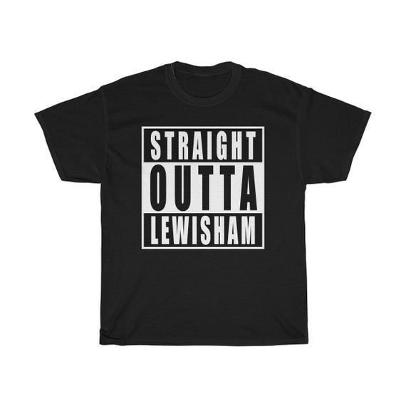 Straight Outta Lewisham Shirt