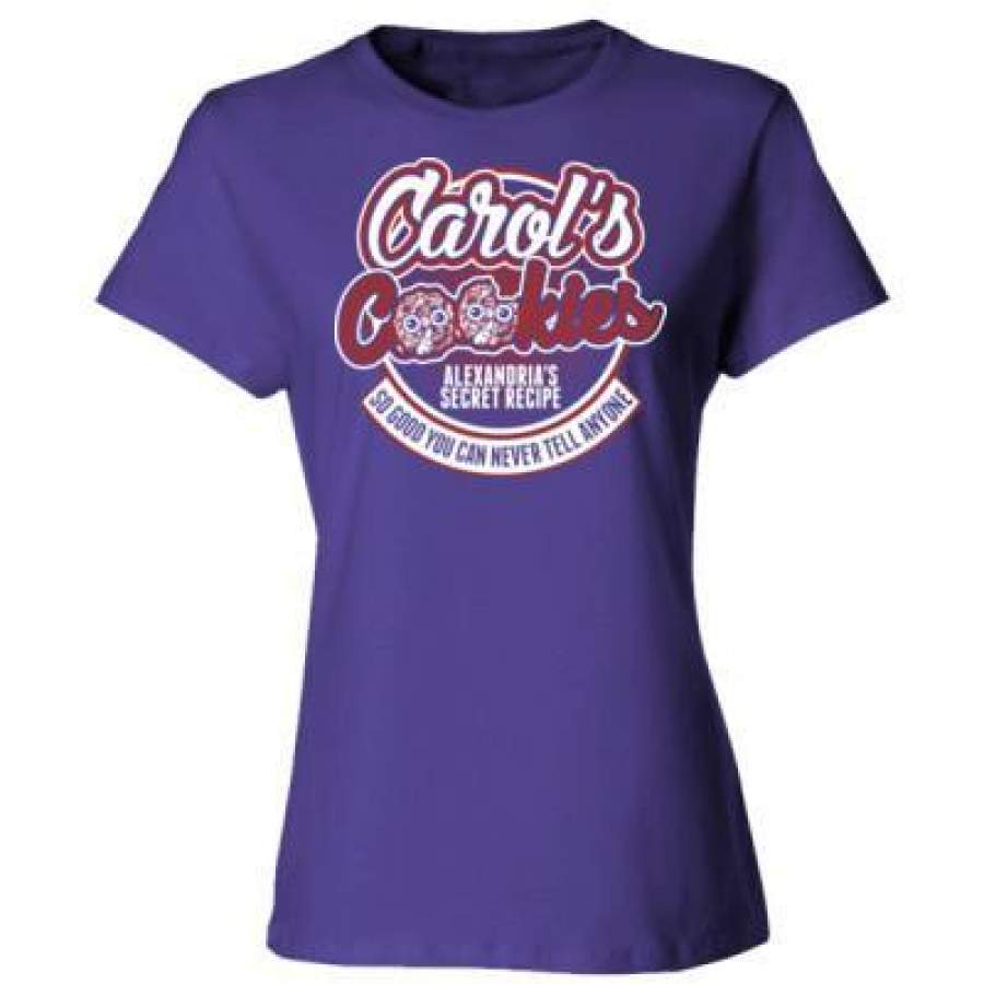 AGR Carols Cookies Alexandrias Secret Recipe So Good You Can Never Tell Anyone – Ladies’ Cotton T-Shirt