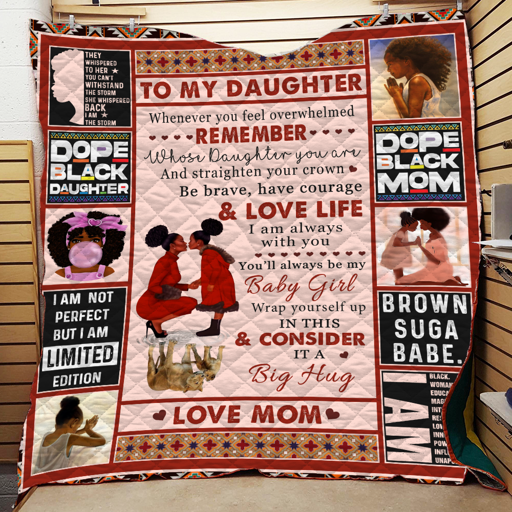 Whenever Feel Overwhelmed -Black Mom to Daughter Quilt