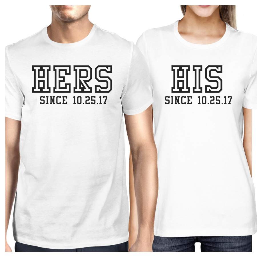 Hers And His Since Custom Matching Couple White Shirts