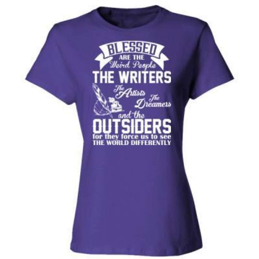 AGR Blessed Are The Weird People The Writers Artists Dreamers And Outsiders – Ladies’ Cotton T-Shirt