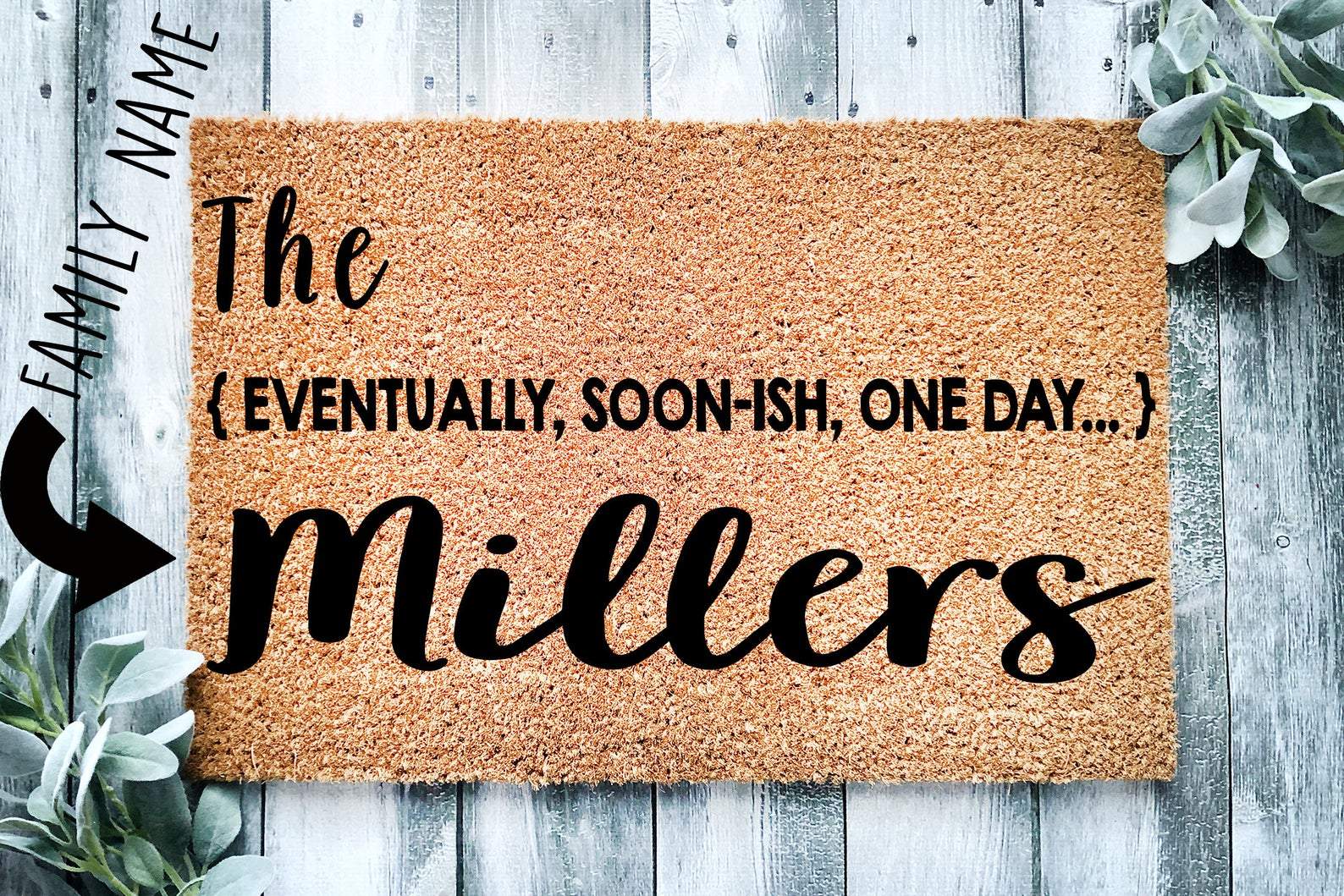 Eventually Soonish | Funny Door Mat | Welcome Mat | Doormat | Funny Gift | Home Doormat | House Warming Gift | Closing Gift | Door Rug