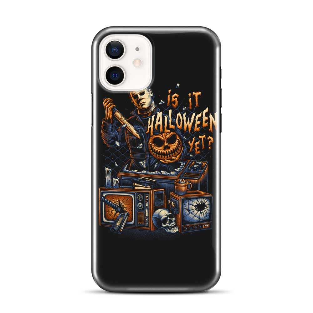 Is It Halloween Yet? – Phone Case