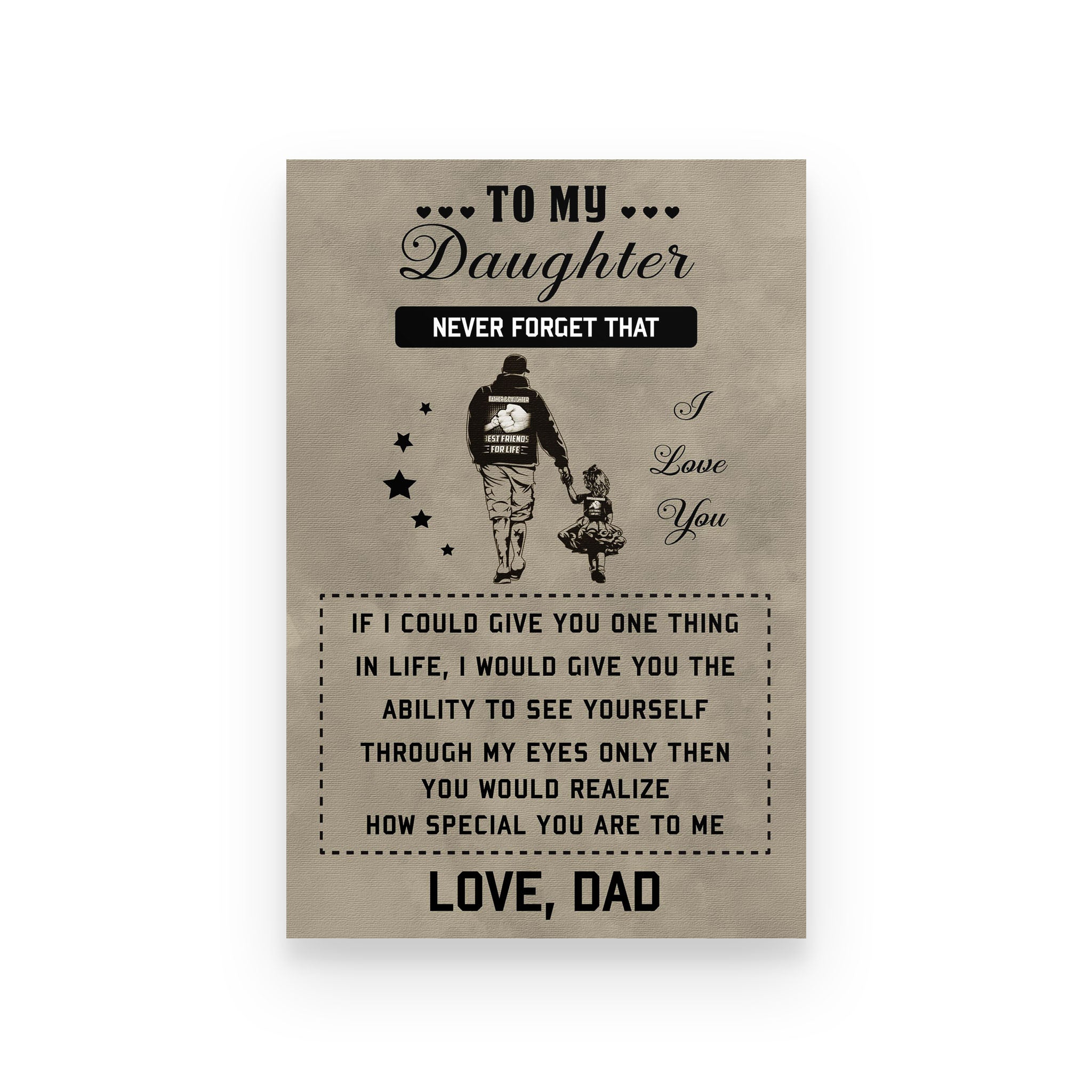 Family poster dad to daughter if I could give you one thing in life