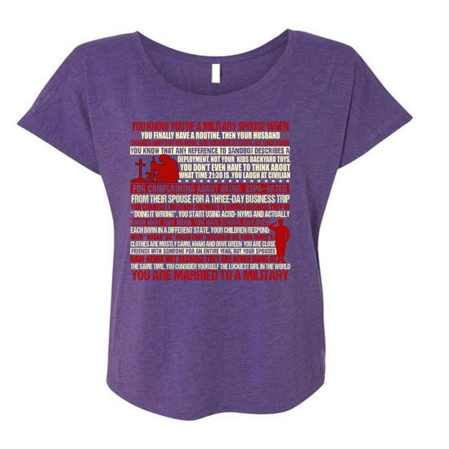 You Are Married To A Military T Shirt, Being A Veteran T Shirt, Cool Shirt (Ladies’ Triblend Dolman Sleeve)