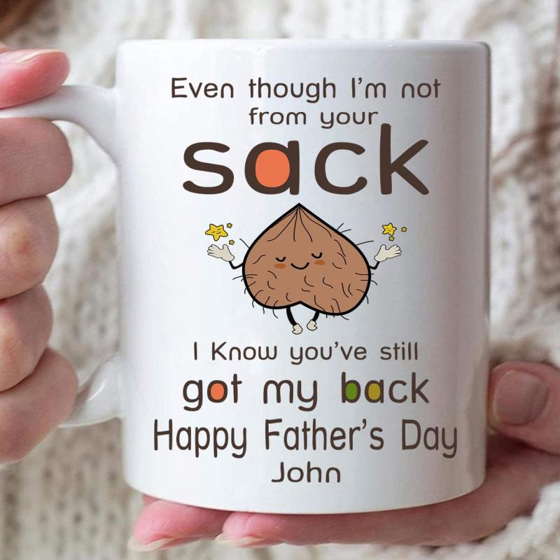 Personalized Father’S Day Funny Gift For Bonus Dad Not From Your Sack Step Dad Mug