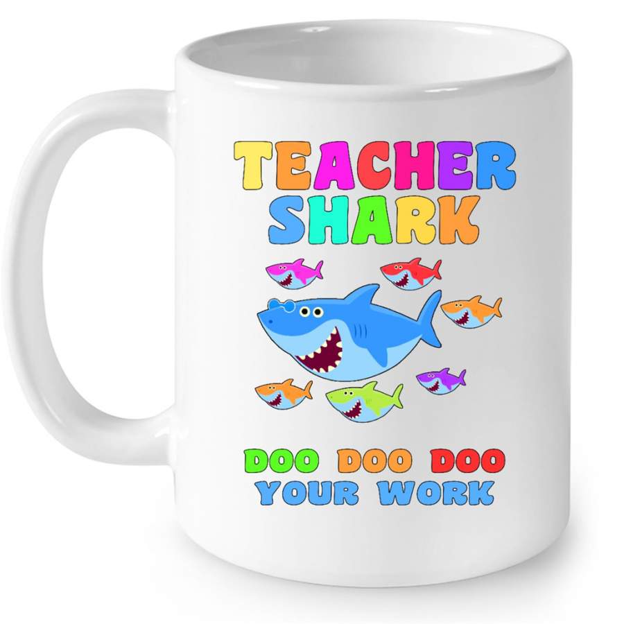 Teacher Shark Doo Doo Doo Your Work W – Full-Wrap Coffee White Mug