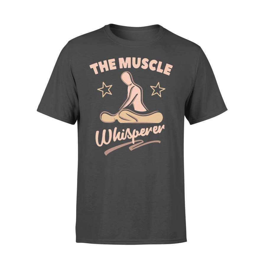 Massage Therapist The Muscle Whisperer T-shirt