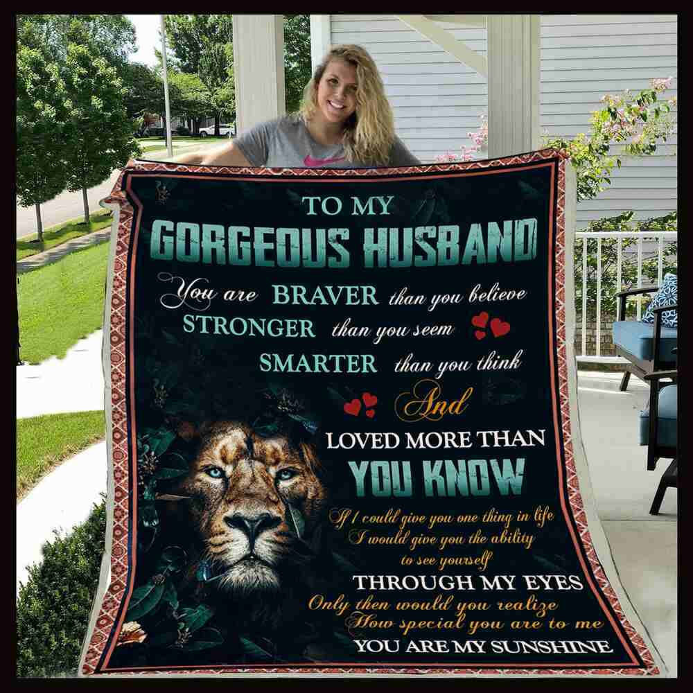 Xh21 Customizable Lion Blanket To My Gorgeous Husband You Are Braver