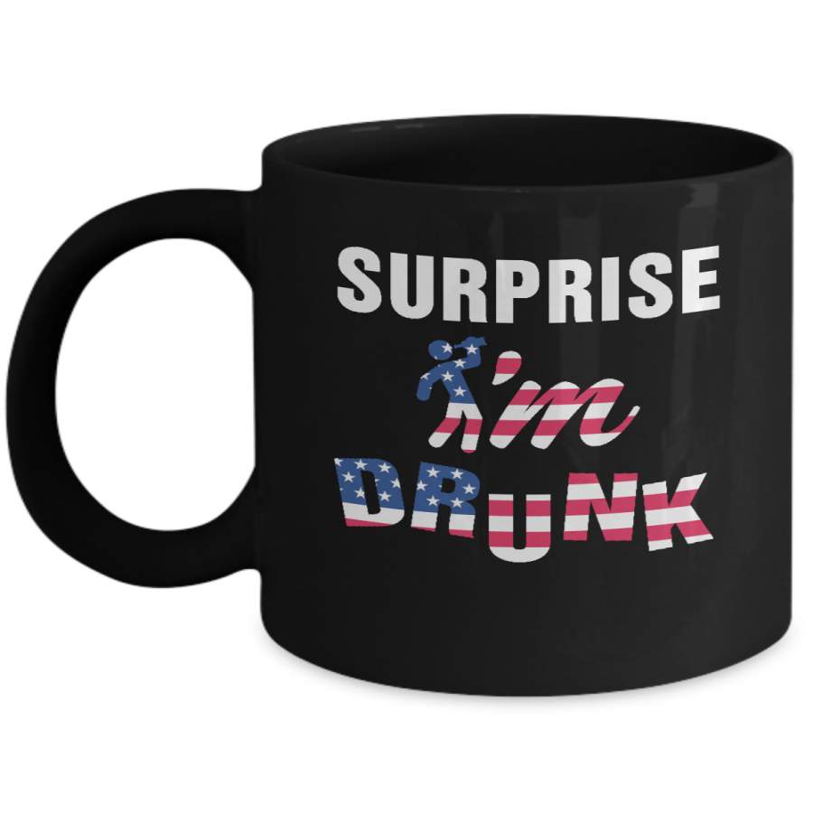 Surprise I’m Drunk 4Th Of July Mug