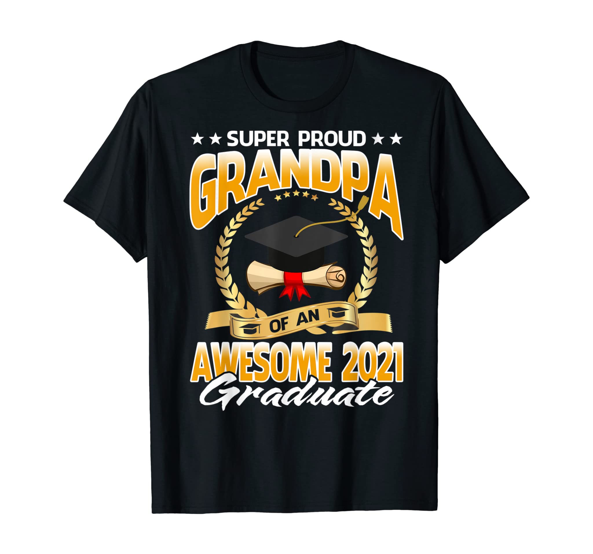 Super Proud Grandpa Of An Awesome 2021 Graduate T-Shirt