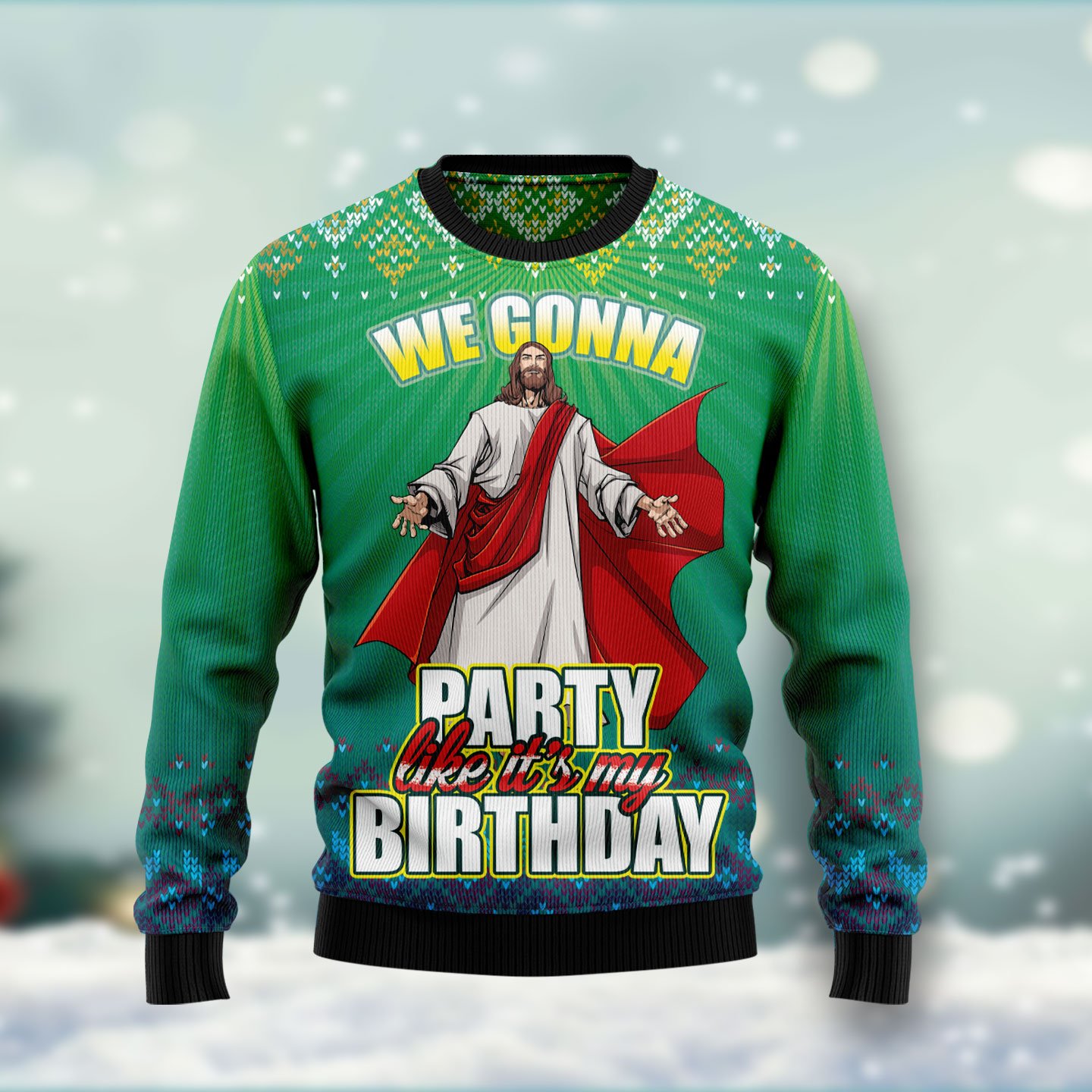 We Gonna Party Like It’s Your Birthday HT102802 Ugly Christmas Sweater unisex womens & mens, couples matching, friends, funny family sweater gifts (plus size available)