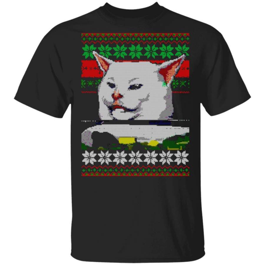 Woman Yelling at a Cat Ugly Christmas Sweater Meme Design T-Shirt 2 Xmas Gifts Tee Funny Family Matching T Shirt Pajama Tshirt Present Shirts