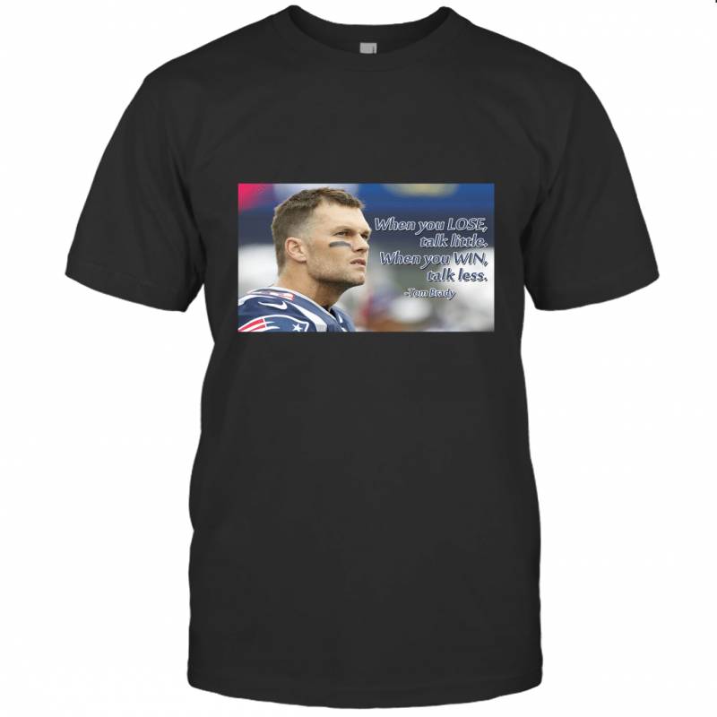 Tom Brady Quote Decorations New England Patriots T-Shirt