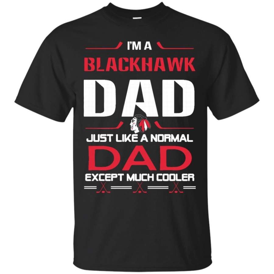 AGR Father  Day Chicago Blackhawks T-shirts A Blackhawk Dad Like A Normal Dad Except Cooler Hoodies Sweatshirts