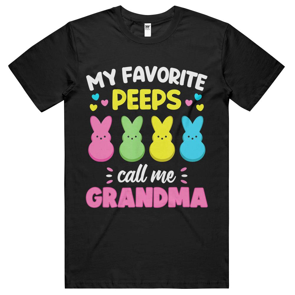 My Favorite Peeps Call Me Grandma T Shirt Bunny Eggs Love T Shirts