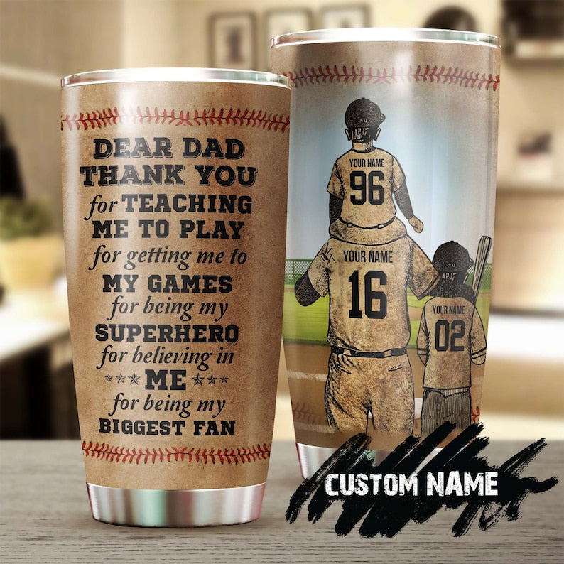 Thank You For Teaching Me Play Being My Biggest Fan Personalized Tumbler-Birthday Christmas Gift Father’S Day Gift For Baseball Dad From Son