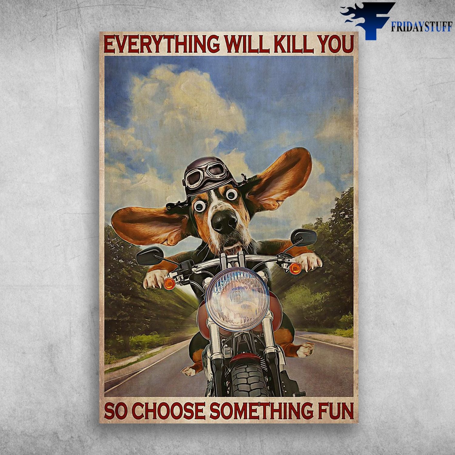 Basset Hound Riding Motorbike – Everything Will Kill You So Canvas Christmas Gift Ideas