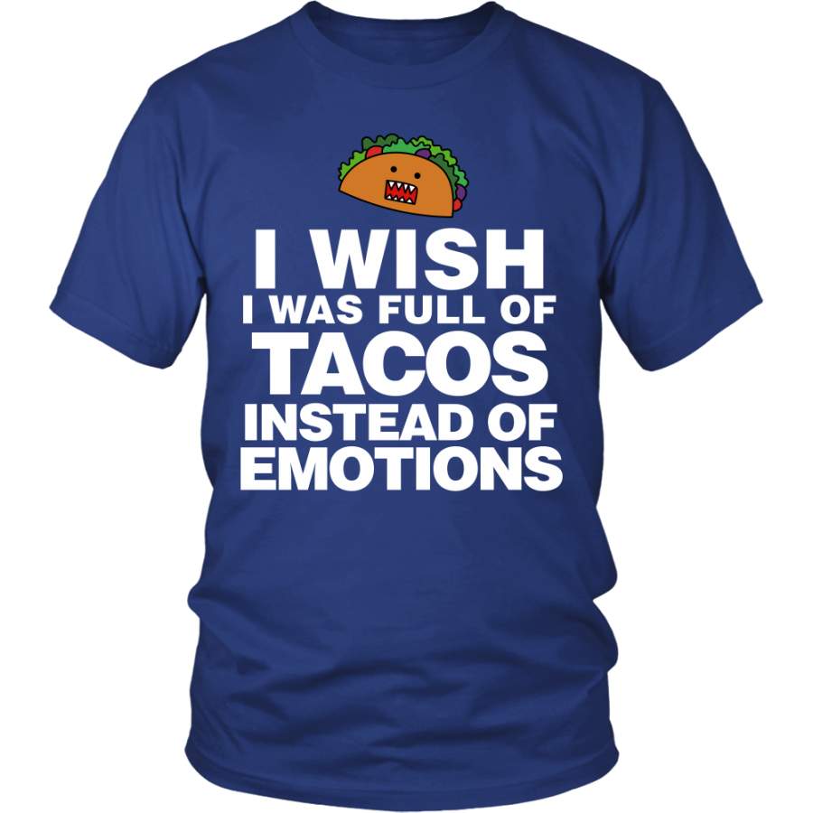 Taco – I wish i was full of tacos instead of emotions – Men Short Sleeve T Shirt – TL01315SS