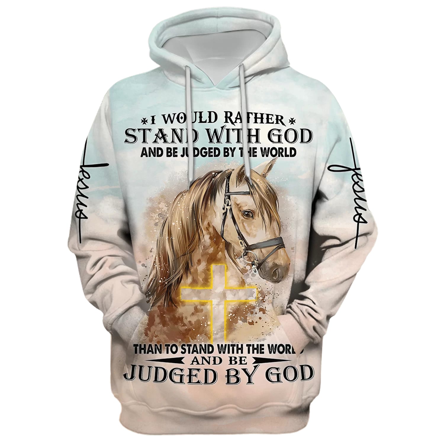 Horse Stand With God Judged By God Hoodie Men & Women Christian Hoodie 3D Printed Hoodie